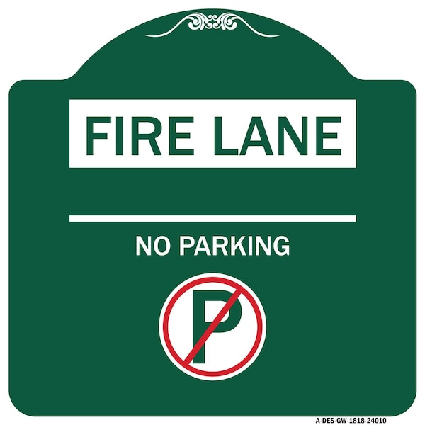 Signmission Fire Lane-No Parking W/ No Parking, Green & White Aluminum Sign, 18" x 18", GW-1818-24010 A-DES-GW-1818-24010 - main